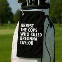 Arrest The Cops Who Killed Breonna Taylor BLM Golf Towel thumb 2