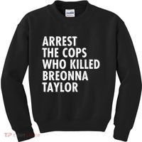 Arrest The Cops Who Killed Breonna Taylor BLM Kids Sweatshirt thumb 0