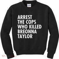 Arrest The Cops Who Killed Breonna Taylor BLM Kids Sweatshirt thumb 0