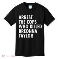 Arrest The Cops Who Killed Breonna Taylor BLM Kids T-Shirt thumb 0