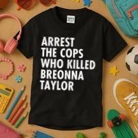 Arrest The Cops Who Killed Breonna Taylor BLM Kids T-Shirt thumb 3