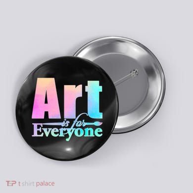 Art Is For Everyone Button