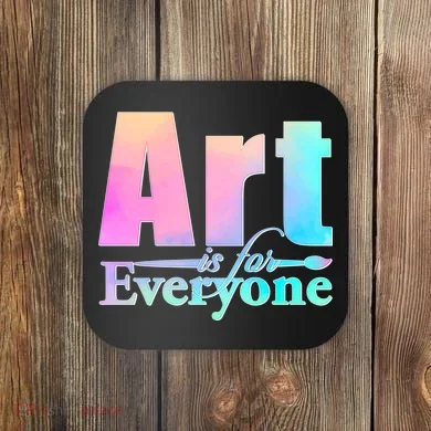 Art Is For Everyone Coaster