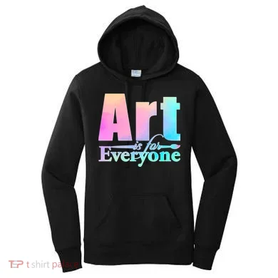 Art Is For Everyone Women's Hoodie