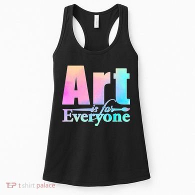 Art Is For Everyone Women's Tank Top