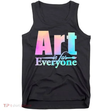 Art Is For Everyone Tank Top