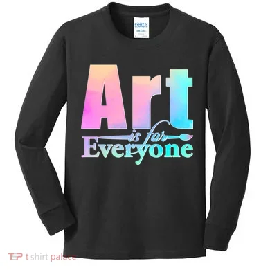 Art Is For Everyone Kids Long Sleeve Shirt