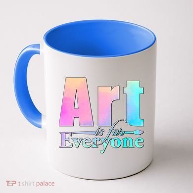 Art Is For Everyone Coffee Mug
