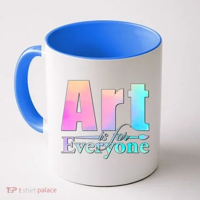 Art Is For Everyone Coffee Mug