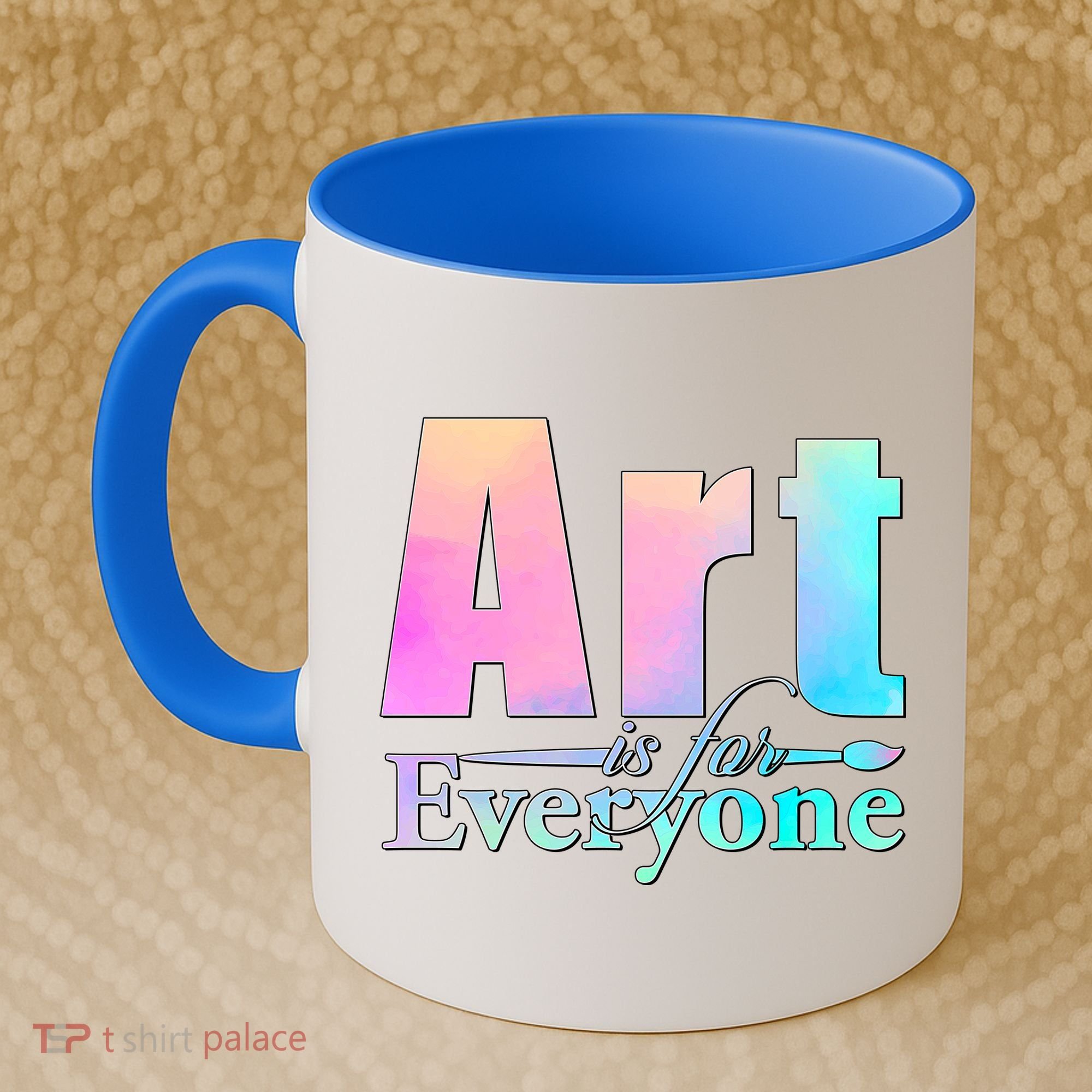 Art Is For Everyone Coffee Mug