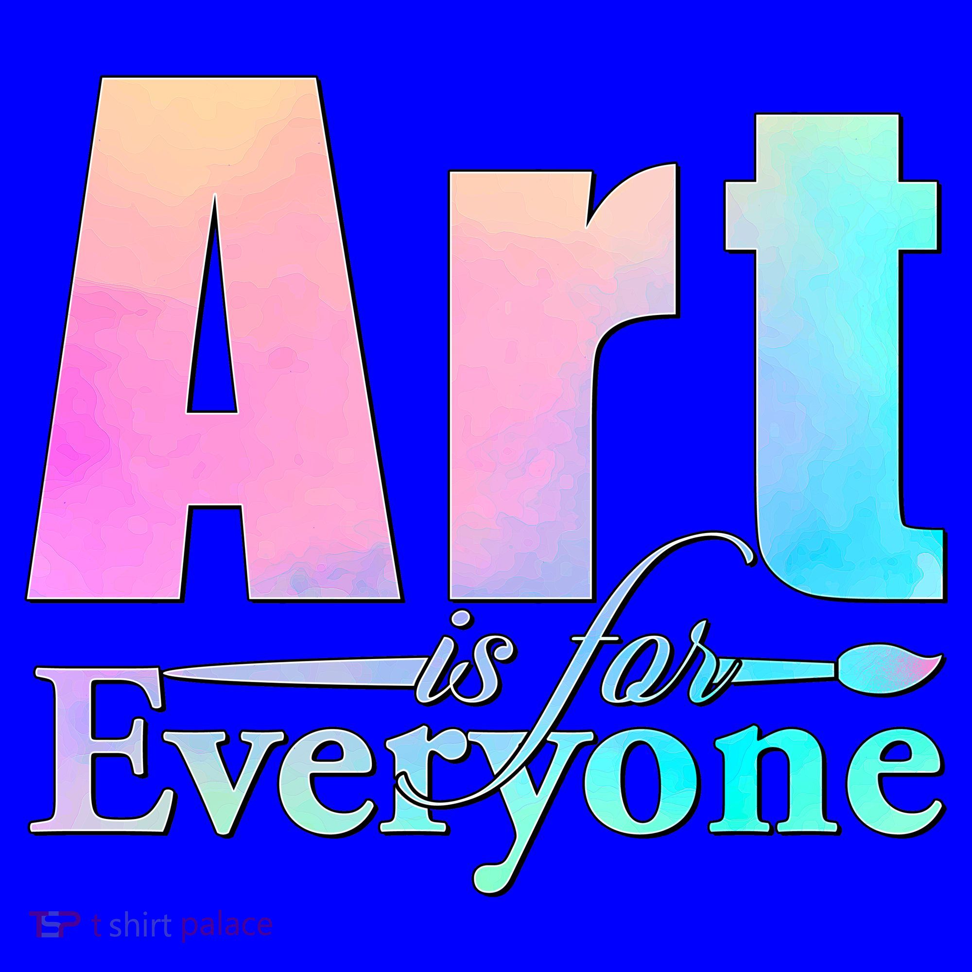 Art Is For Everyone Coffee Mug