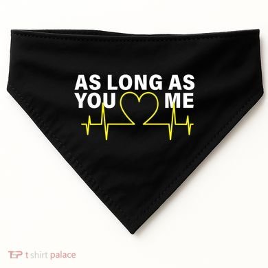 As Long As You Love Me USA-Made Doggie Bandana