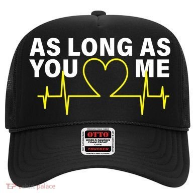 As Long As You Love Me Hat