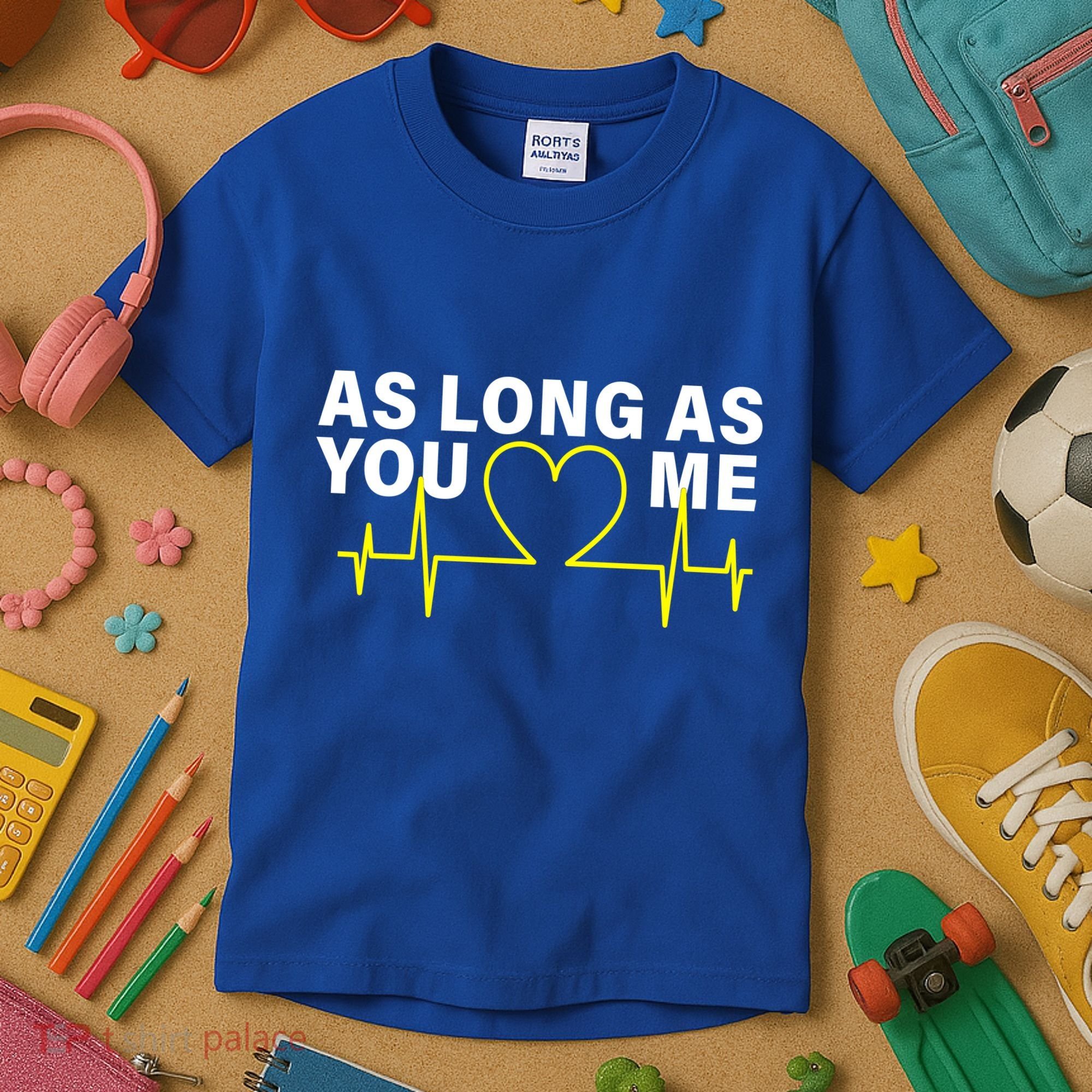 As Long As You Love Me Kids T-Shirt