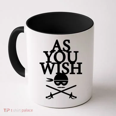 As You Wish Coffee Mug