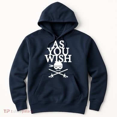 As You Wish Hoodie