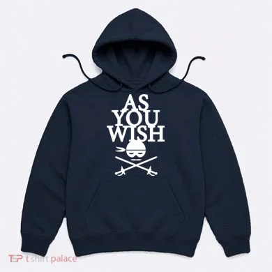 As You Wish Hoodie