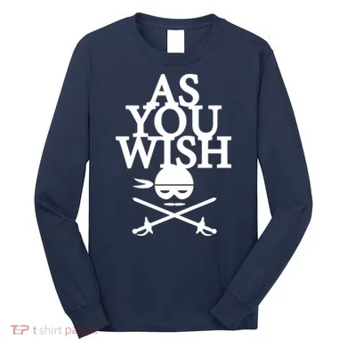 As You Wish Long Sleeve Shirt