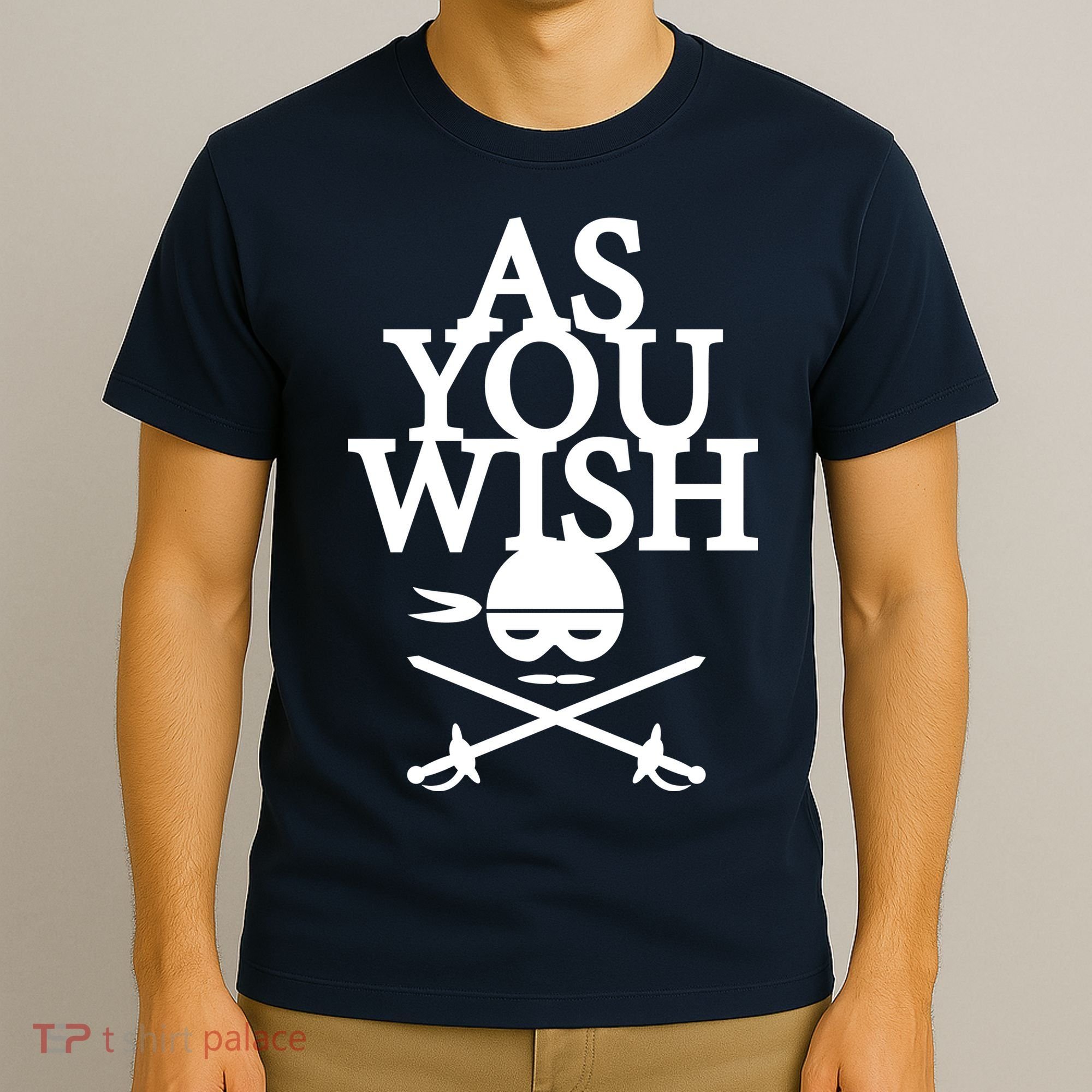 As You Wish T-Shirt