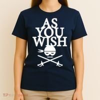 As You Wish T-Shirt thumb 4