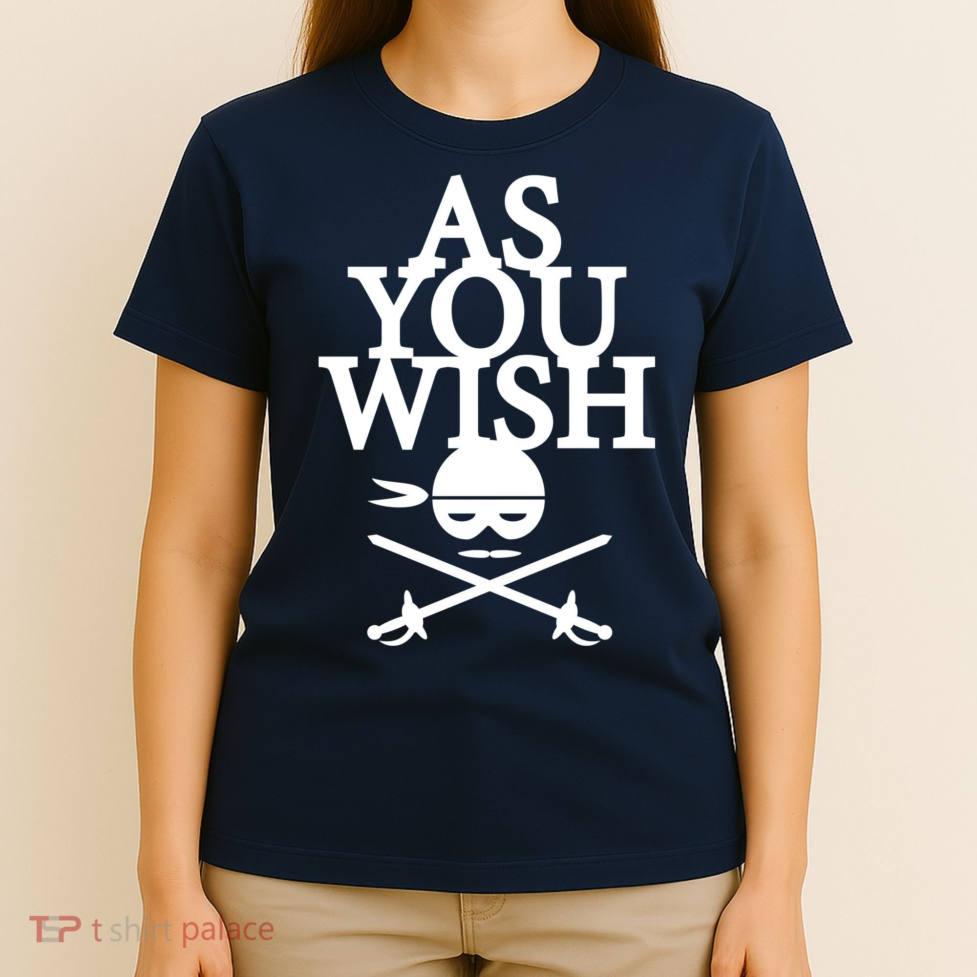 As You Wish T-Shirt