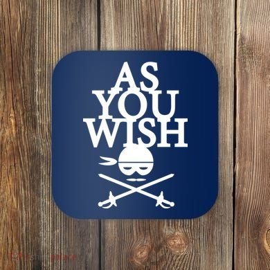 As You Wish Coaster