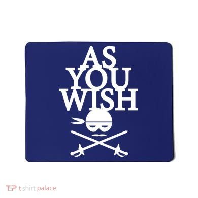 As You Wish Mousepad