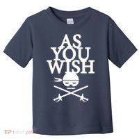As You Wish Toddler T-Shirt thumb 0