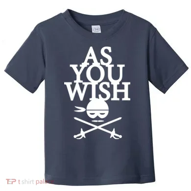 As You Wish Toddler T-Shirt