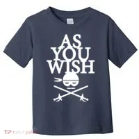 As You Wish Toddler T-Shirt thumb 0