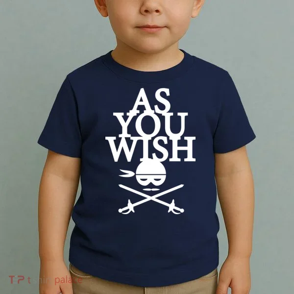 As You Wish Toddler T-Shirt