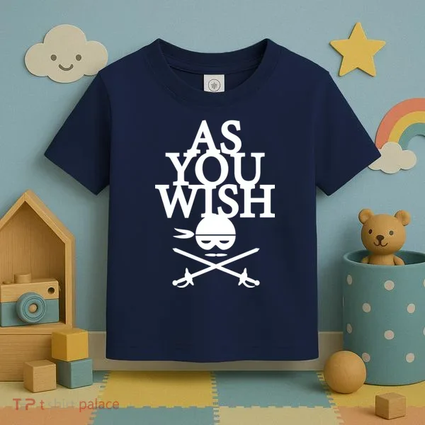 As You Wish Toddler T-Shirt