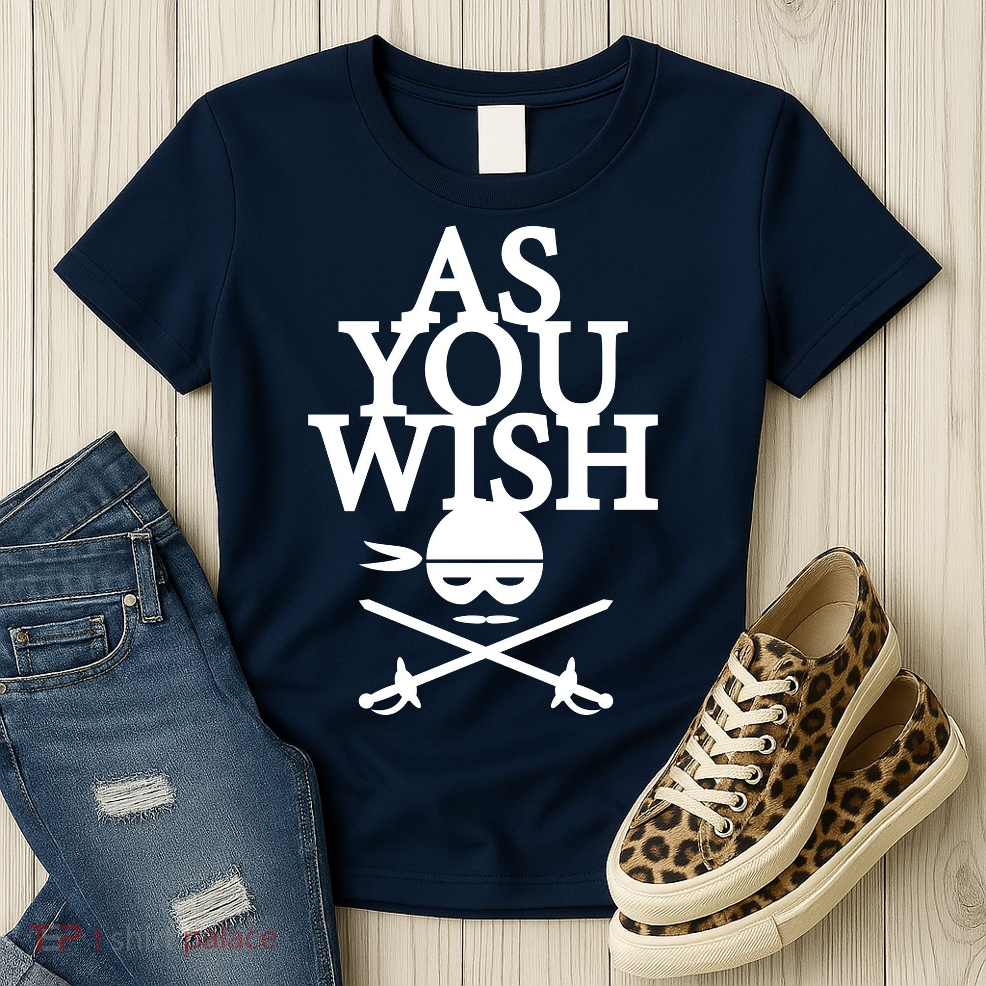 As You Wish Women's T-Shirt