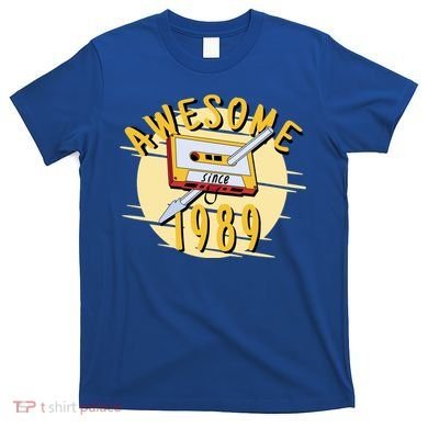 Awesome Since 1989 T-Shirt