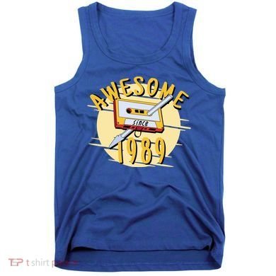 Awesome Since 1989 Tank Top