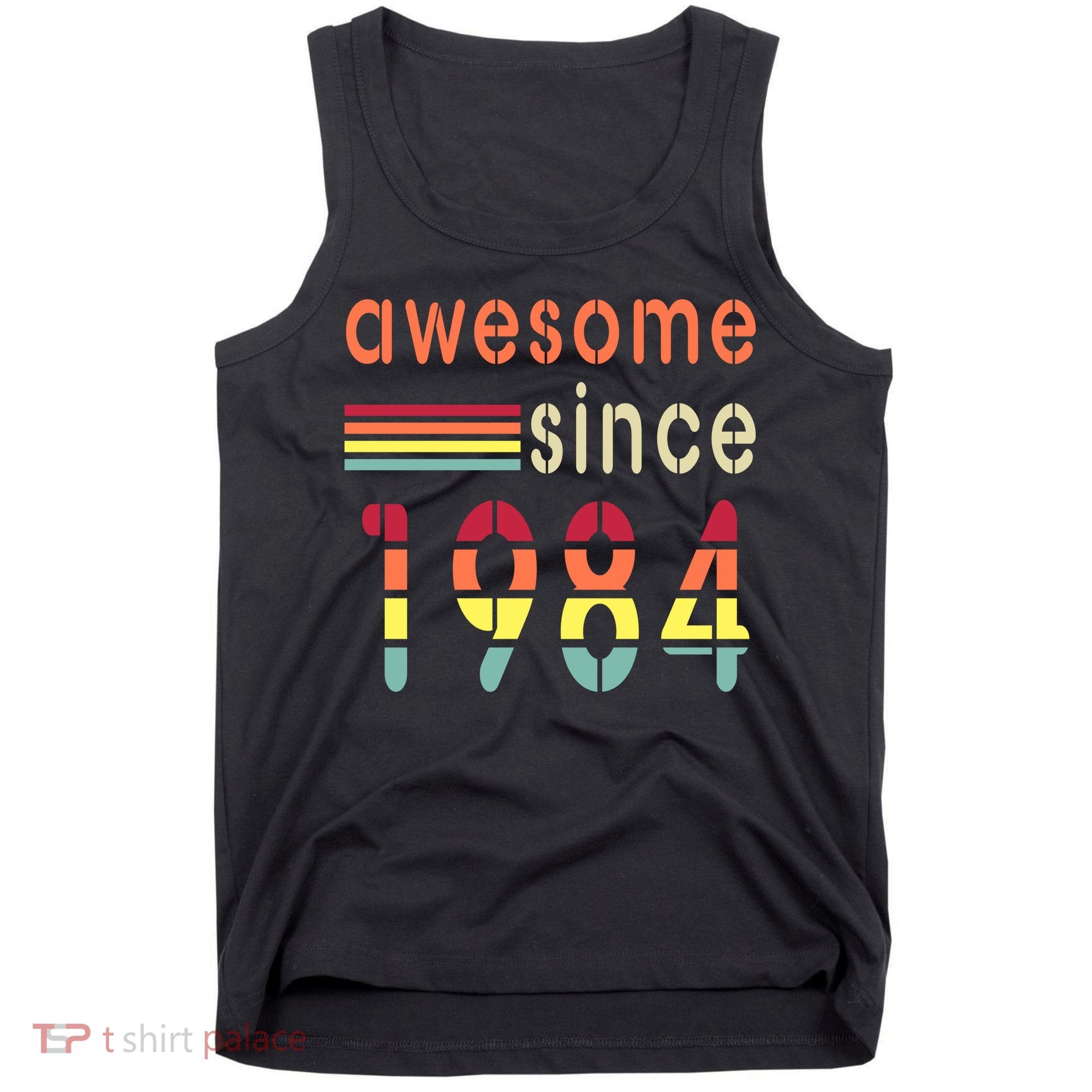 Awesome Since 1984 Birthday Retro Cool Gift Tank Top