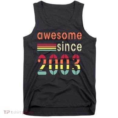 Awesome Since 2003 Birthday Retro Cool Gift Tank Top