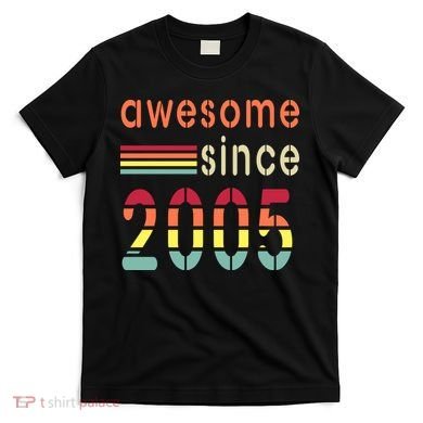 Awesome Since 2005 Birthday Retro Cool Gift T-Shirt