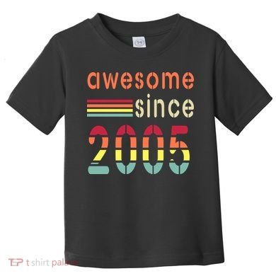 Awesome Since 2005 Birthday Retro Cool Gift Toddler T-Shirt