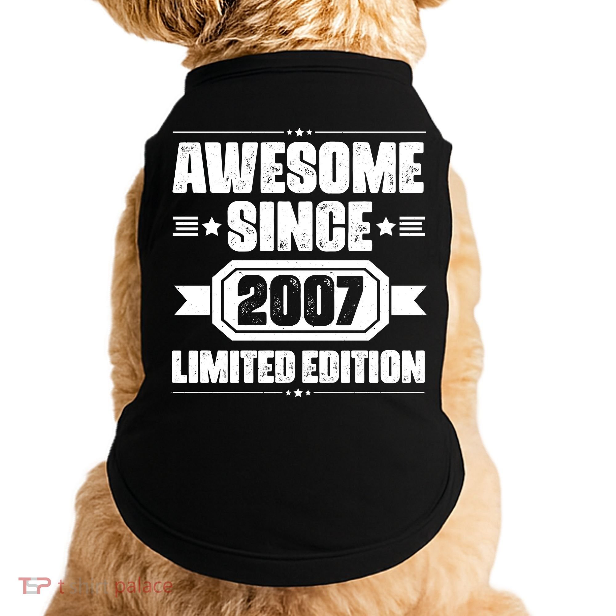 Awesome Since 2007 Limited Edition Doggie Tank