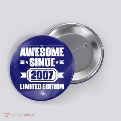 Awesome Since 2007 Limited Edition Button