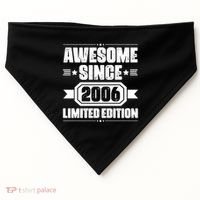 Awesome Since 2006 Limited Edition Birthday USA-Made Doggie Bandana thumb 0
