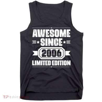 Awesome Since 2006 Limited Edition Birthday Tank Top