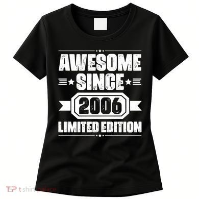 Awesome Since 2006 Limited Edition Birthday Women's T-Shirt