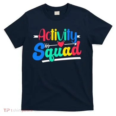 Activity Squad Activity Director Activity Assistant T-Shirt