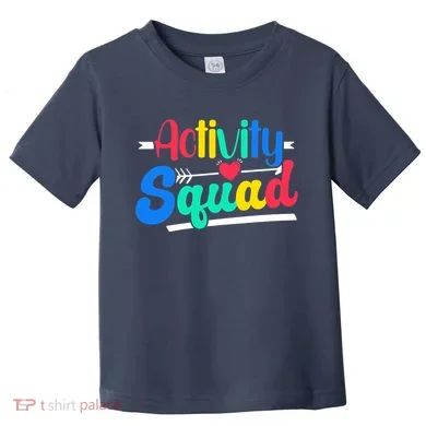 Activity Squad Activity Director Activity Assistant Toddler T-Shirt
