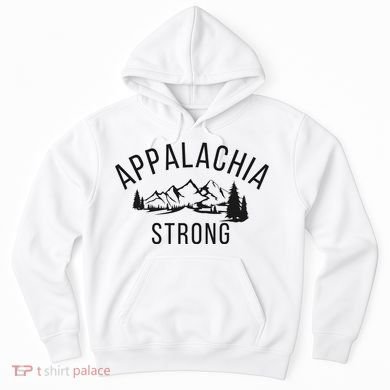 Appalachia Strong Hoodie