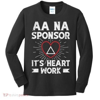 Aa Sponsorship Alcoholics Anonymous Sobriety Aa Na Sponsor Kids Long Sleeve Shirt