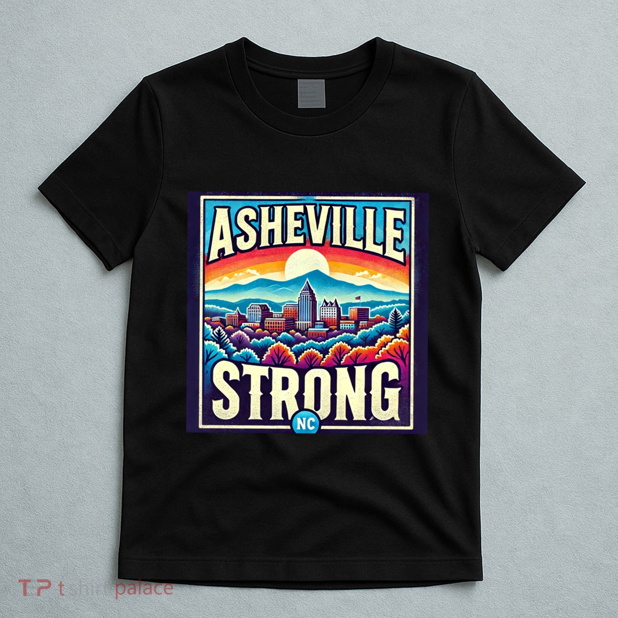 Asheville Strong Asheville North Carolina T-Shirt