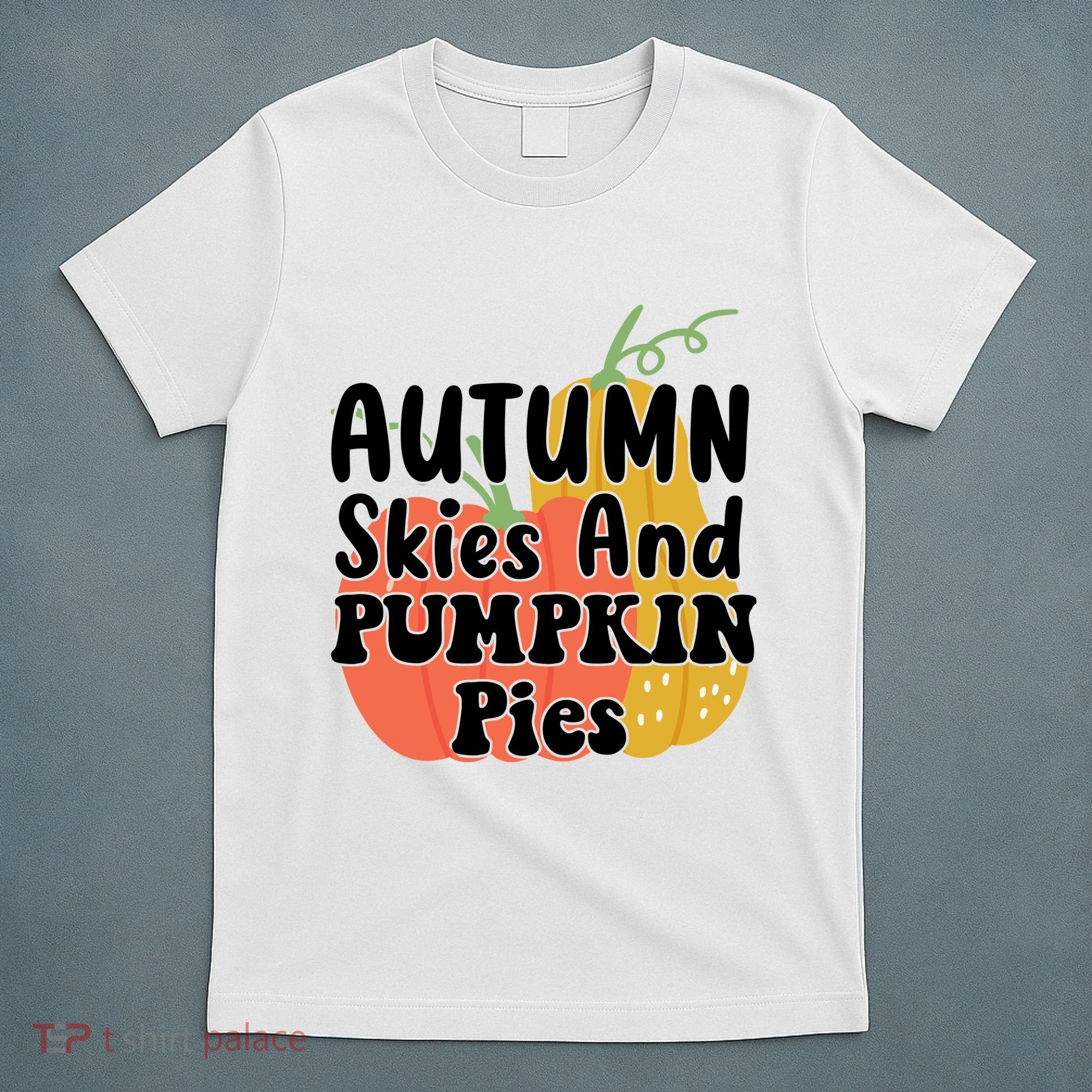 Autumn Skies And Pumpkin Pies Cute T-Shirt